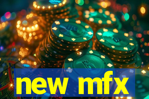 new mfx